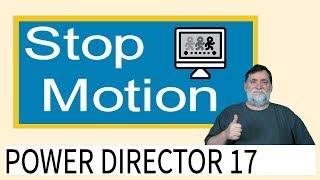 PowerDirector 17 - Stop Motion Tutorial