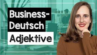 20 Wichtige Adjektive im Business-Deutsch  B2 Vokabular mit Beispielen