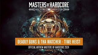 Deadly Guns & Tha Watcher - Time Heist Official Masters of Hardcore 2024 Anthem