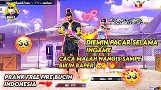 PRANK DIEMIN PACAR CACA KESEL SAMPE NANGIS AUTO BAPER  - FREE FIRE INDONESIA