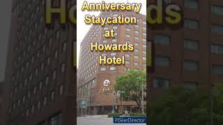 Anniversary Staycation at Howard Plaza Hotel Taipei