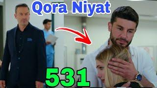 QORA NIYAT 531 QISM UZBEK TILIDA TURK SERIALI КОРА НИЯТ 531 КИСМ Sevimliplay Makr va Muhabbat realuz