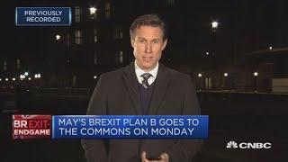 Mays Brexit plan B goes to UK Parliaments lower chamber on Monday  Squawk Box Europe