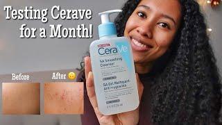 Testing Cerave SA Cleanser for One Month