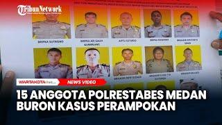 Buron Kasus Perampokan 15 Anggota Polrestabes Medan
