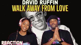 First Time Hearing David Ruffin - “Walk Away From Love” Reaction  Asia and BJ