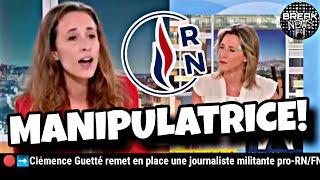 ️Clémence Guetté remet en place une journaliste militante pro-RN