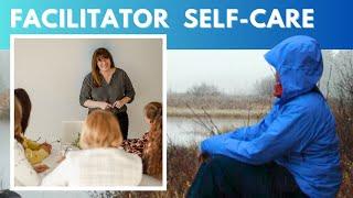 Something different - Sharing a Facilitator Self-Care Journey