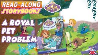 Sofia the First Read Along Storybook A Royal Pet Problem