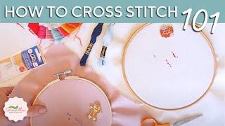 Cross Stitch Basics  How to Start Cross Stitching for Beginners - Ultimate Guide