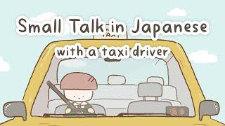 Small Talk with a Taxi Driver  Conversation Practice in Japanese