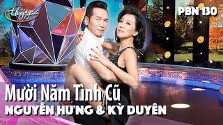 PBN 130  Nguyễn Hưng & Kỳ Duyên - Mười Năm Tình Cũ