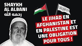 Shaykh Al Albani - le jihad en Afghanistan et en Palestine est une obligation pour chaque musulman