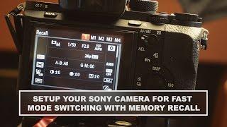 Fast Sony Camera Mode Changes With Memory Recall