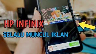 Hp Infinix Selalu Muncul Iklan Begini Cara Menghilangkan nya