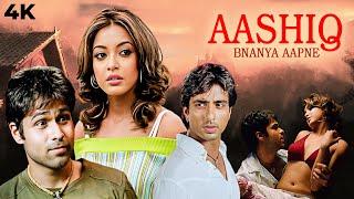 Aashiq Banaya Aapne 2005 Romantic Full Movie 4K  Bollywood 2000s Emraan Hashmi Tanushree Sonu