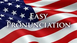 Easy Pronunciation. Improve your American English pronunciation.
