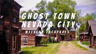 Ghost Town Nevada City. Exploring the old west rich with gold and ghost town buildings.