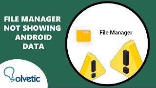 File Manager Not Showing Android Data