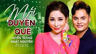 Mê Mẩn Ngất Ngây Với Cặp Đôi Tân Cổ Mối Duyên Quê  ️  Huyền Trang ft Nhật Nguyên