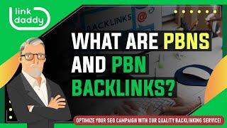 What are PBNs and PBN Backlinks?