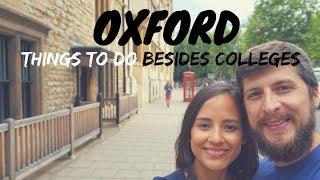 10 THINGS TO DO IN OXFORD  BESIDES COLLEGES  OXFORD TRAVEL GUIDE  VLOG