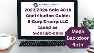 20232024 Mega Backdoor Roth Solo 401k Contributions PLUS Up to $1500 Tax Credits S-CorpC-Corp