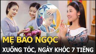Mẹ ruột hoa hậu nhí Bảo Ngọc xuống tóc khóc 7 tiếngngày khi con gái bị youtube Thơ Nguyễn bóc phốt