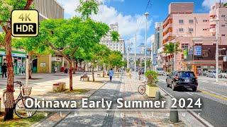 Japan - Okinawa Early Summer 2024 Walking Tour 4KHDR