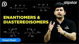 Enantiomers and Diastereoisomers  Organic Chemistry  IIT JEE  NEET  Vineet Khatri  ATP STAR