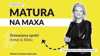 Omawiamy epoki literackie - Antyk & Biblia - Matura Na Maxa