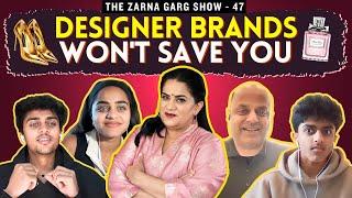 The Zarna Garg Family Podcast  Ep. 47 Designer Brands Wont Save You