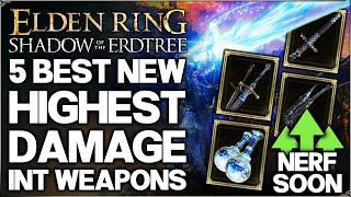 Shadow of the Erdtree - The 5 New Best MOST OP Intelligence Weapons in Game Build Guide Elden Ring