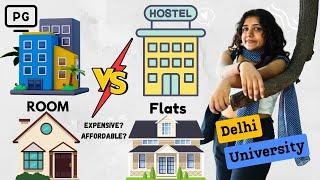 DELHI UNIVERSITY ACCOMMODATION  PG  FLAT  HOSTEL  RENT  EXPENSES 