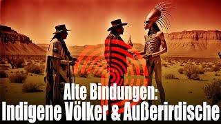 Alte Bindungen Indigene Völker & Außerirdische Anunnaki & Ameisen Menschen