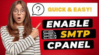 How To Enable SMTP in cPanel 2024  - FAST & Easy