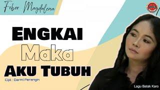 Feber Magdalena Br Ginting - Engkai Maka Aku Tubuh  Official Music Video 
