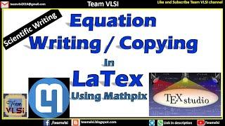 Equations writing in LaTex  Equation copying from another place to LaTex   MathPix snaping tool