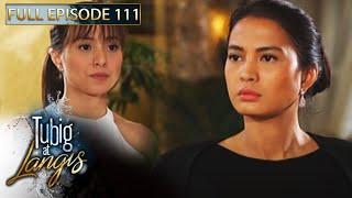 Full Episode 111  Tubig At Langis