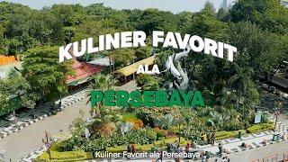 KESERUAN KULINER FAVORIT ALA PERSEBAYA PRESENTED BY GOFOOD