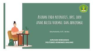 Asuhan pada Neonatus Bayi dan Anak Balita Normal dan Abnormal