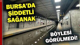 Metro ve caddeler sular altında kaldı Bursada şiddetli sağanak sonrası sel  A Haber