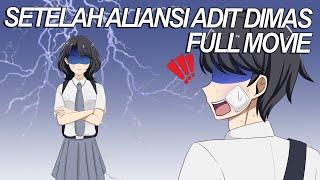 SETELAH ALIANSI ADIT DIMAS FULL MOVIE - Animasi Sekolah Kode Keras buat Cowok dari Cewek