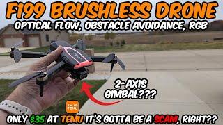 F199 Brushless 2-axis Gimbal Optical Flow Obstacle Avoidance Drone from Temu for only $35  SCAM??