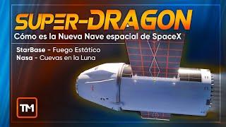 Super-DRAGON  la nueva nave espacial ️ de SpaceX