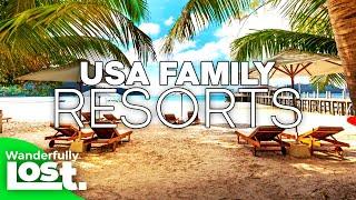Family Vacation Ideas 11 Best USA Family Vacation Resorts