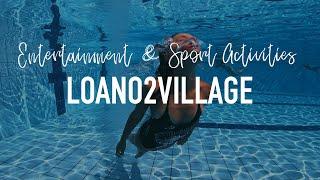 Entertainment & Sport Activities at Loano 2 Village