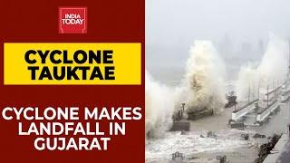 Cyclone Tauktae Makes Landfall In Gujarat  Breaking News