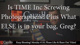 Is TIME Screwing Photographers? What ELSE is in your bag Greg?