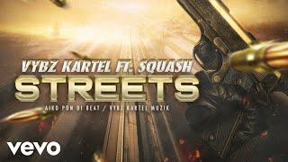 Vybz Kartel ft. Squash - Streets Official Audio